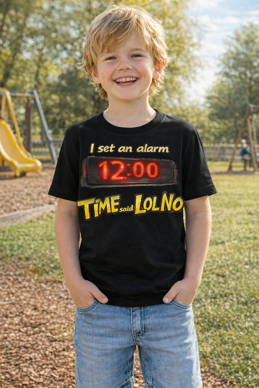 “Time Said LOL No” Kids T-Shirt – Funny Alarm Clock Graphic Tee