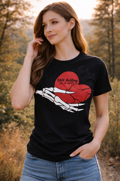Still Holding On To Love Skeleton Heart Graphic T-Shirt (Copy)